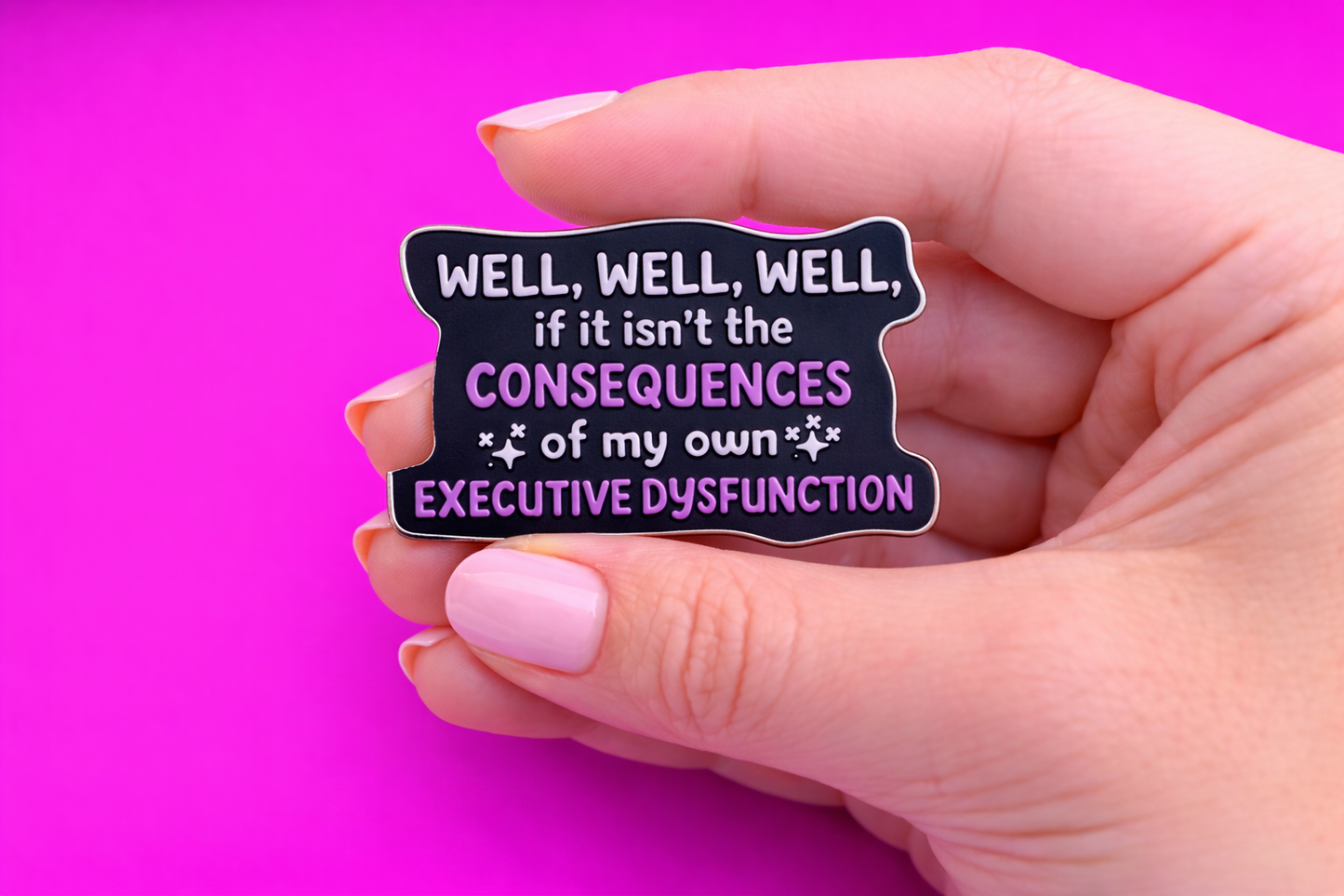 consequences of my executive dysfunction sarcastic, funny enamel pin by petty and unhinged 
