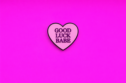 Good Luck Babe cute sarcastic, Funny enamel pin by Petty & Unhinged