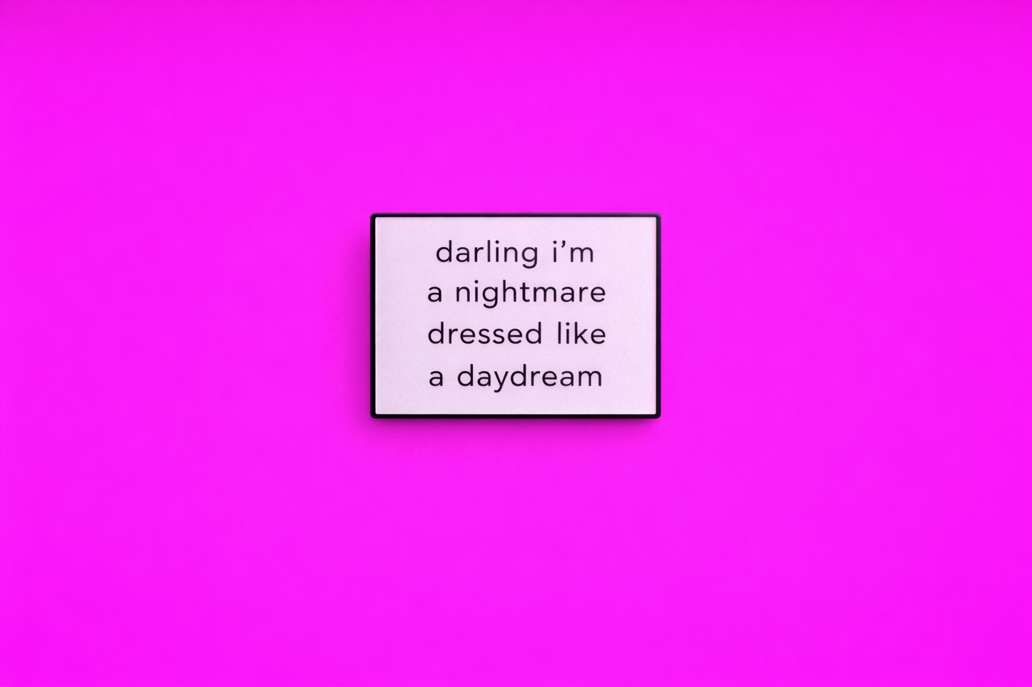 Darling i'm a nightmare cute sarcastic, Funny enamel pin by Petty & Unhinged