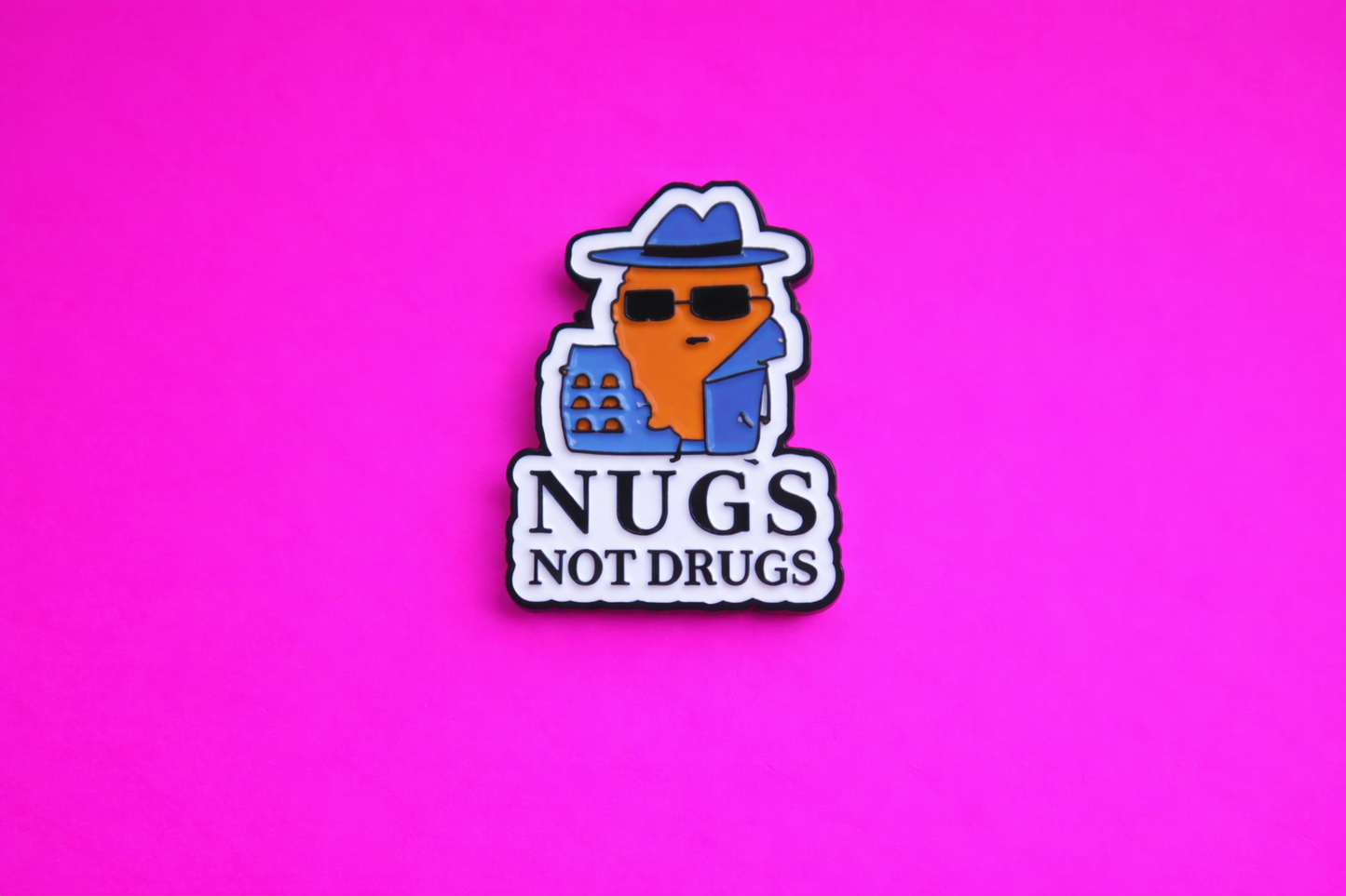 Nugs not Drugs Funny enamel pin by Petty & Unhinged