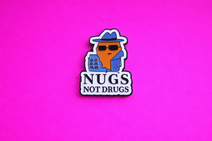 Nugs not Drugs Funny enamel pin by Petty & Unhinged