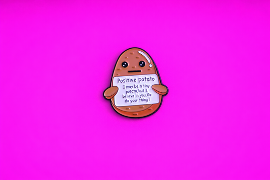 Positive potato cute sarcastic, Funny enamel pin by Petty & Unhinged
