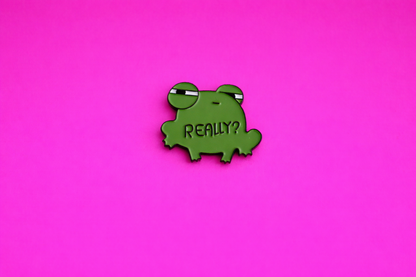 sarcastic frog enamel pin by Petty & Unhinged