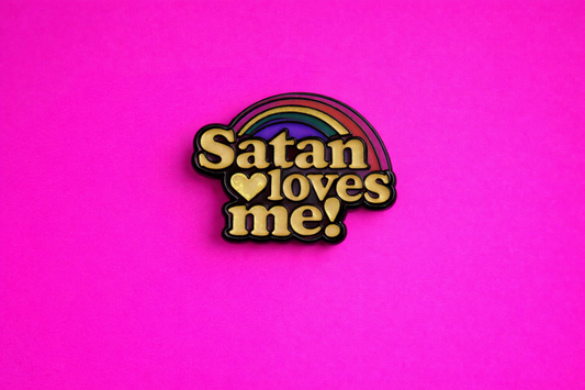 Satan loves me sarcastic enamel pin by Petty & Unhinged