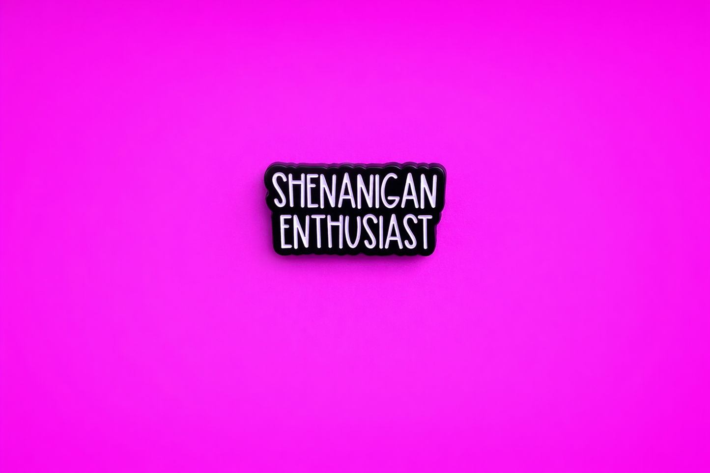 Shenanigan enthusiast Cute sarcastic, Funny enamel pin by Petty & Unhinged