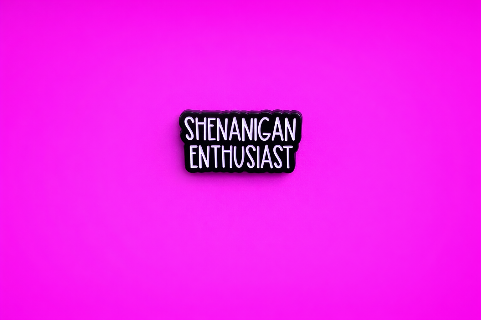 Shenanigan enthusiast Cute sarcastic, Funny enamel pin by Petty & Unhinged