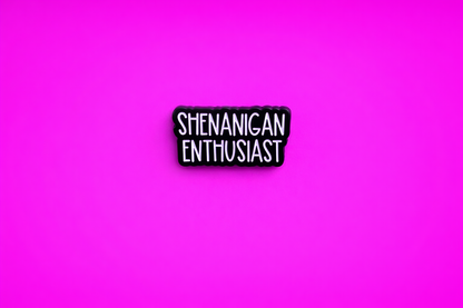 Shenanigan enthusiast Cute sarcastic, Funny enamel pin by Petty & Unhinged