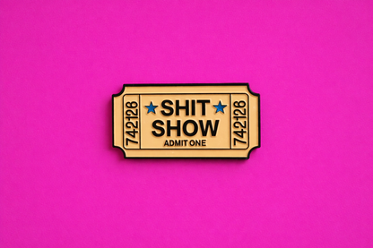 shit show sarcastic enamel pin by Petty & Unhinged