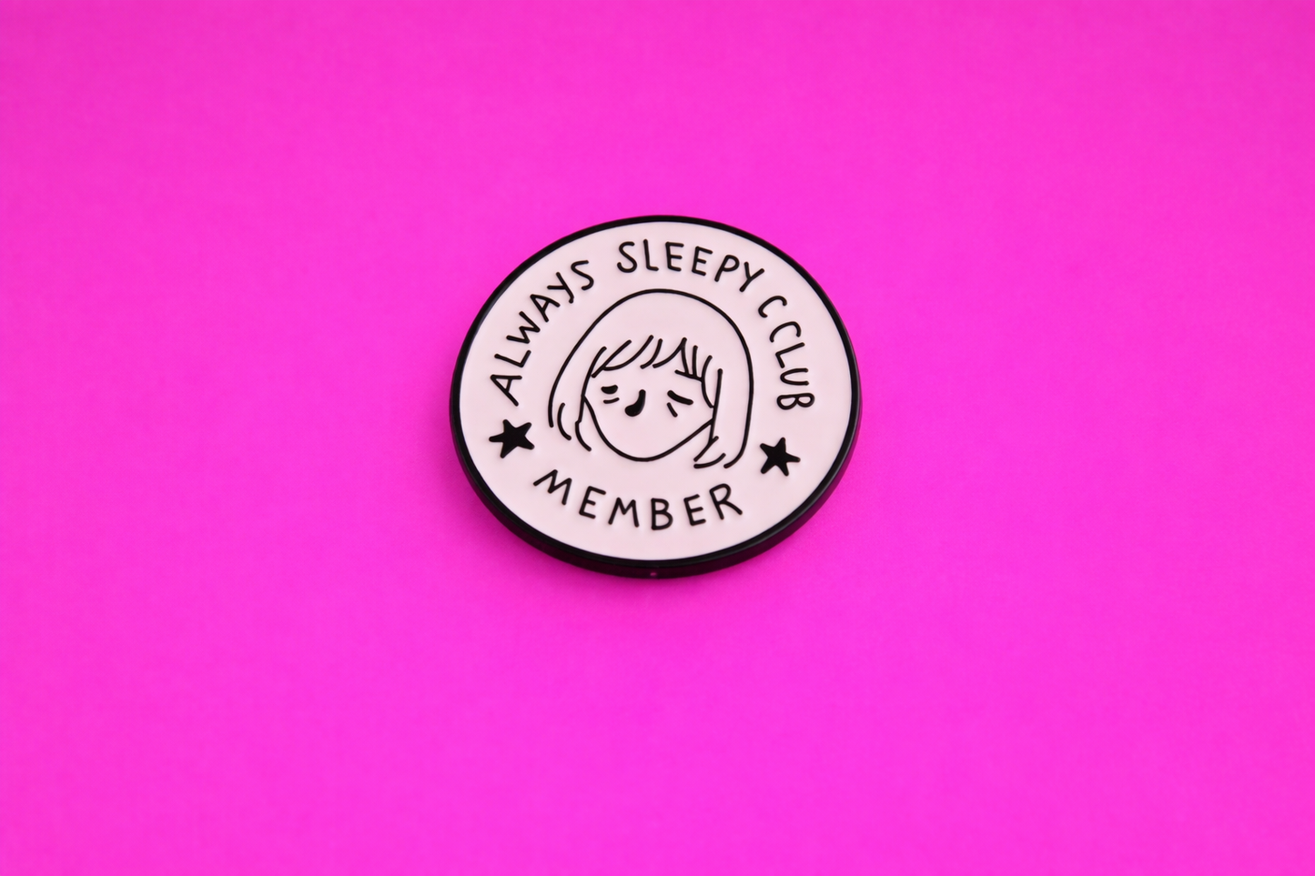 Always Tired cute funny sarcastic enamel pin by Petty & Unhinged
