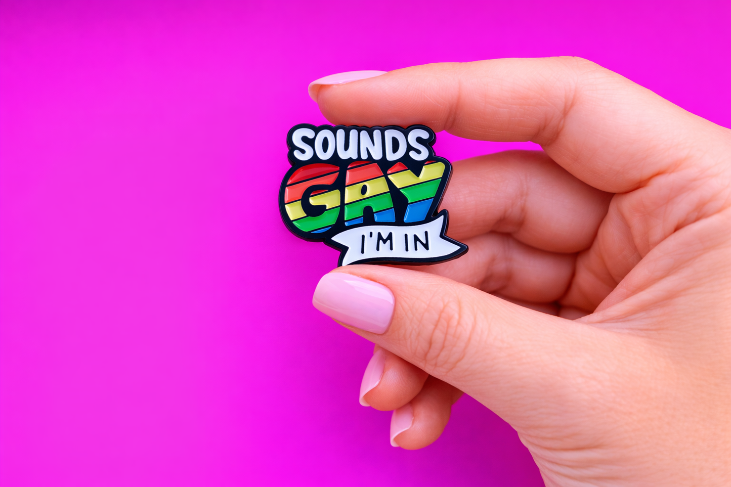 Gay pride LGBTQ sarcastic enamel pin by Petty & Unhinged