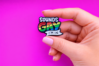 Gay pride LGBTQ sarcastic enamel pin by Petty & Unhinged