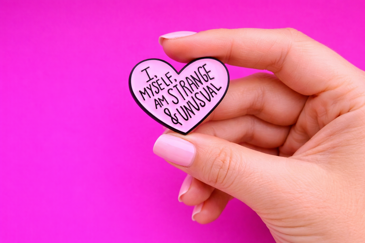 Strange and unusual sarcastic enamel pin by Petty & Unhinged