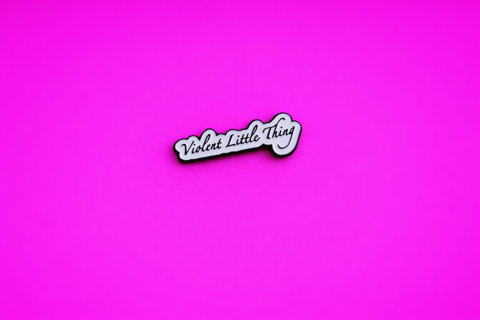 Violent little thing cute, sarcastic, funny enamel pin by petty & unhinged 