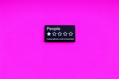 People, fucking nightmare Enamel Pin – Funny Sarcastic Badge Gift