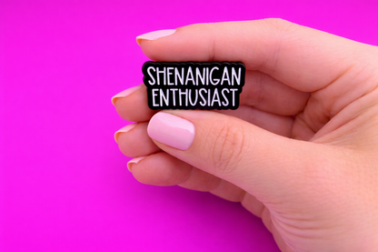 Shenanigan enthusiast Cute sarcastic, Funny enamel pin by Petty & Unhinged